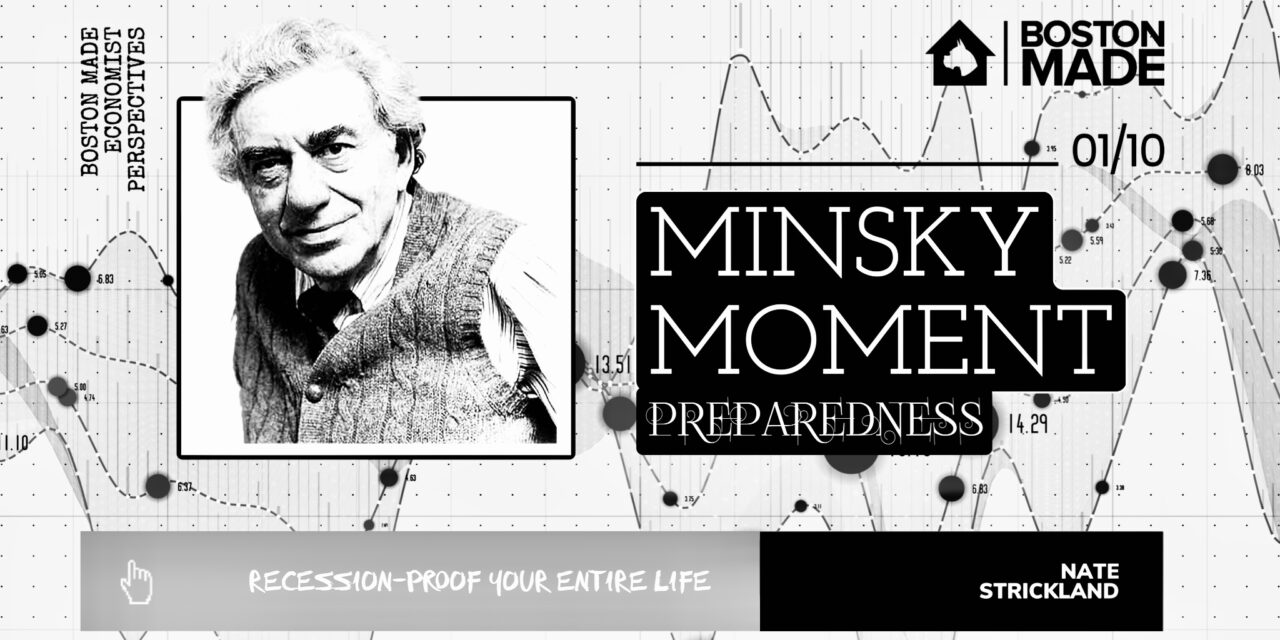 Minsky Moment Preparedness (Part 2): Navigating Uncertainty: Understanding the Minsky Moment and Recession-Proofing Your Life for 2025