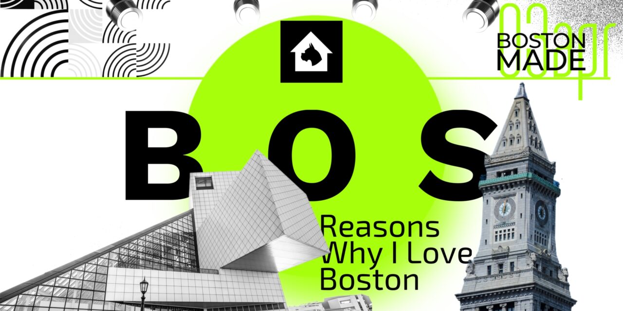 Boston, Massachusetts: Reasons Why I Love Boston