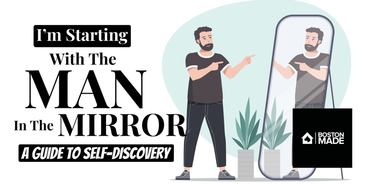 I’m Starting With The Man In The Mirror: A Guide To Self-Discovery