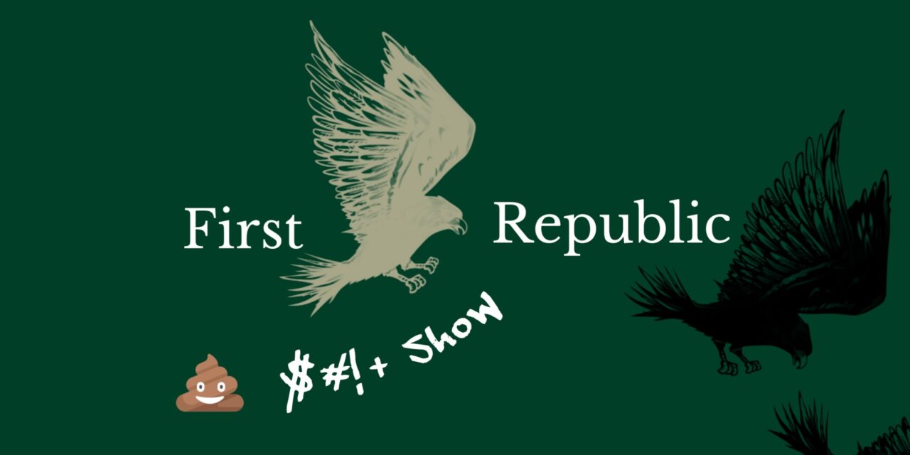 First Republic $#!+ Show