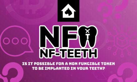 NFTeeth: Is It Possible For a Non Fungible Token To Be Planted In Your Teeth?