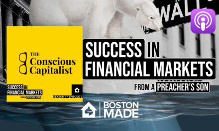 Success In Financial Markets From A Preacher’s Son Podcast: The Conscious Capitalist