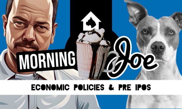 Morning Joe: Economic Policies & Pre IPOs