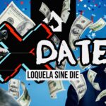 X Date: Loquela Sine Die