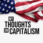 My Thoughts On Capitalism