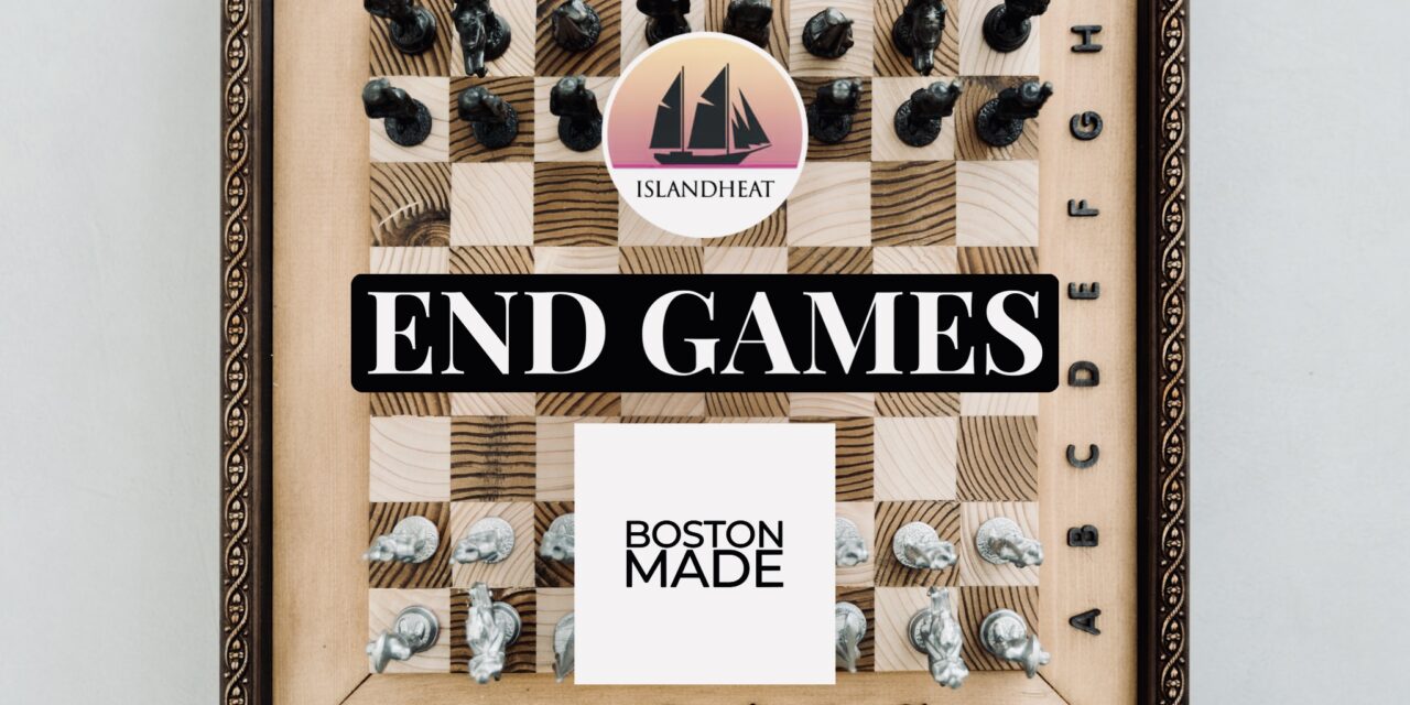 Island Heat / Boston Made: End Games