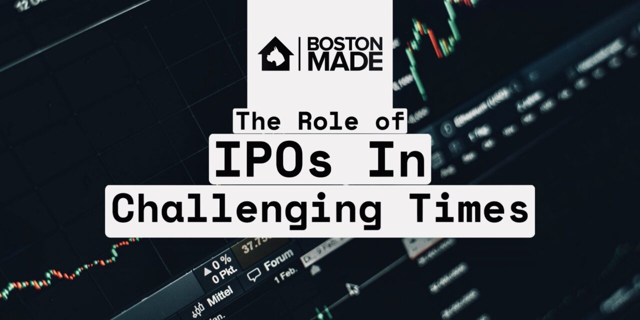 The Role of IPOs In Challenging Times