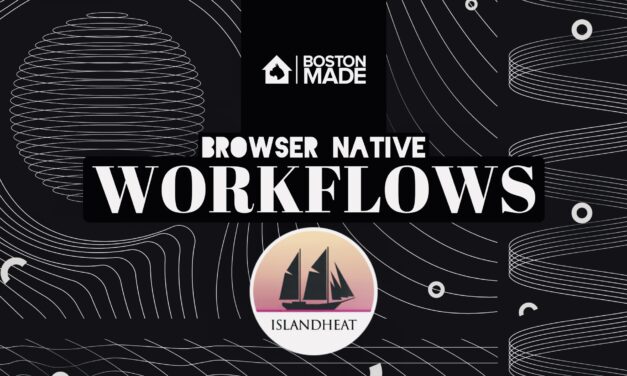 Boston Made: Browse Native Workflows