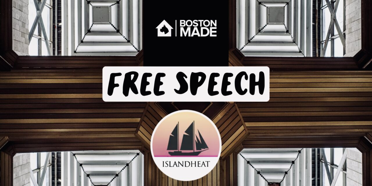 Boston Made: Free Speech